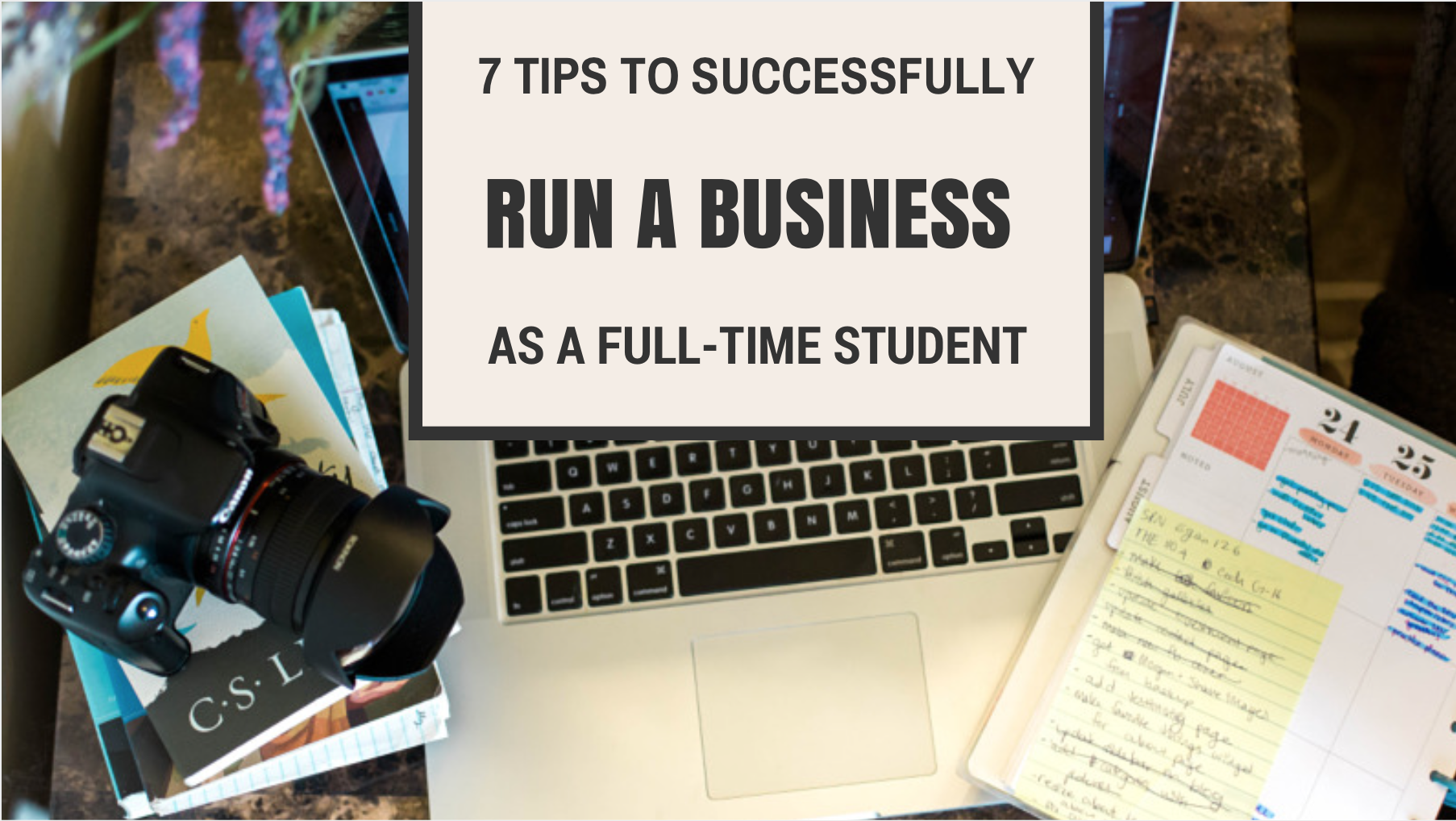 7-tips-to-successfully-run-business-as-fulltime-student